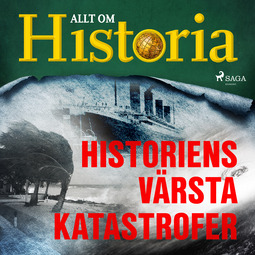 Bergström, Joachim - Historiens värsta katastrofer, audiobook