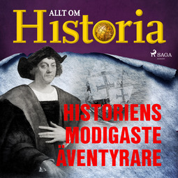 Historia, Allt om - Historiens modigaste äventyrare, audiobook