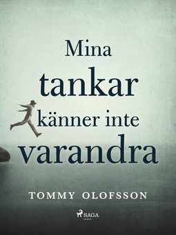 Olofsson, Tommy - Mina tankar känner inte varandra, ebook