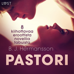 Hermansson, B. J. - Pastori - 8 kiihottavaa eroottista novellia tabuista, audiobook