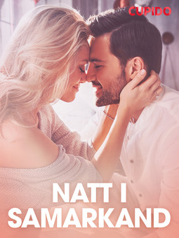 Gustafsson, Johan - Natt i Samarkand - erotiska noveller, e-bok