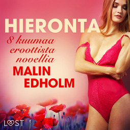 Edholm, Malin - Hieronta - 8 kuumaa eroottista novellia, äänikirja