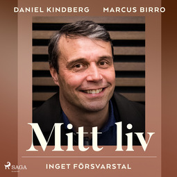 Kindberg, Daniel - Mitt liv: inget försvarstal, äänikirja