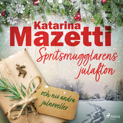 Mazetti, Katarina - Spritsmugglarens julafton och nio andra julnoveller, äänikirja
