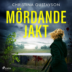 Gustavson, Christina - Mördande jakt, audiobook