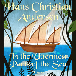 Andersen, Hans Christian - In the Uttermost Parts of the Sea, audiobook