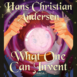 Andersen, Hans Christian - What One Can Invent, audiobook