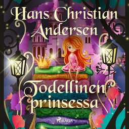 Andersen, H. C. - Todellinen prinsessa, audiobook