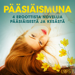 Slonawski, Katja - Pääsiäismuna - 4 eroottista novellia pääsiäisestä ja kesästä, audiobook