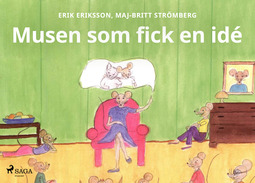 Eriksson, Erik - Musen som fick en idé, e-kirja