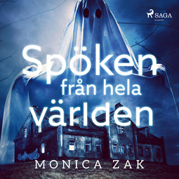 Zak, Monica - Spöken från hela världen, audiobook