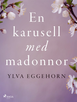Eggehorn, Ylva - En karusell med madonnor, ebook