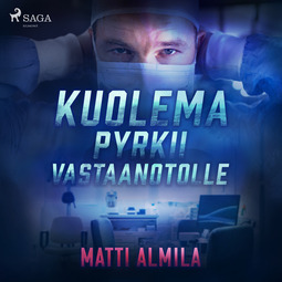 Almila, Matti - Kuolema pyrkii vastaanotolle, audiobook