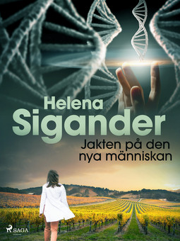 Sigander, Helena - Jakten på den nya människan, ebook