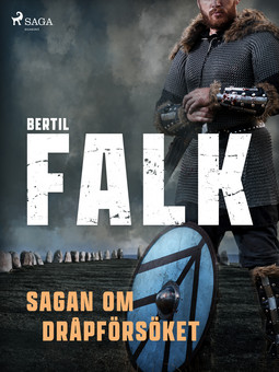 Falk, Bertil - Sagan om dråpförsöket, ebook