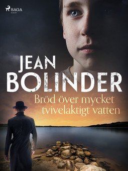 Bolinder, Jean - Bröd över mycket tvivelaktigt vatten, ebook