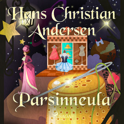 Andersen, H. C. - Parsinneula, äänikirja