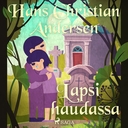 Andersen, H. C. - Lapsi haudassa, audiobook