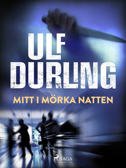 Durling, Ulf - Mitt i mörka natten, ebook