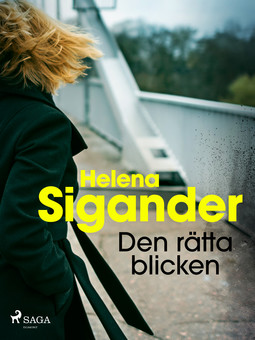 Sigander, Helena - Den rätta blicken, ebook