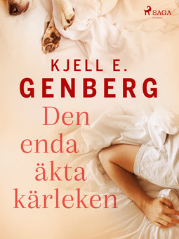 Genberg, Kjell E. - Den enda äkta kärleken, ebook
