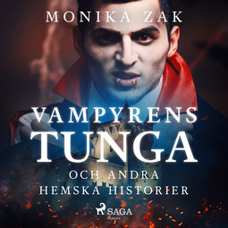 Zak, Monica - Vampyrens tunga och andra hemska historier, audiobook