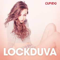 Cupido - Lockduva - erotisk novell, audiobook