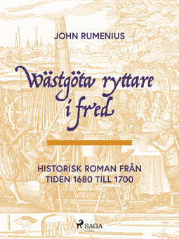 Rumenius, John - Wästgöta ryttare i fred, ebook
