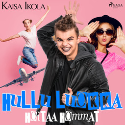 Ikola, Kaisa - Hullu luokka hoitaa hommat, audiobook