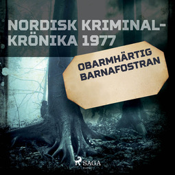Mossling, Anders - Obarmhärtig barnafostran, audiobook