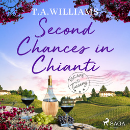 Williams, T.A. - Second Chances in Chianti, audiobook
