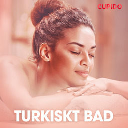 Åsmark, Iris - Turkiskt bad - erotiska noveller, audiobook
