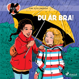 Knudsen, Line Kyed - K för Klara 22 - Du är bra!, audiobook