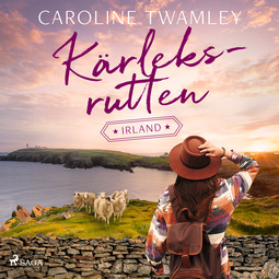 Twamley, Caroline - Kärleksrutten - Irland, äänikirja