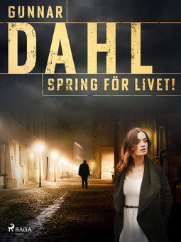 Dahl, Gunnar - Spring för livet!, ebook