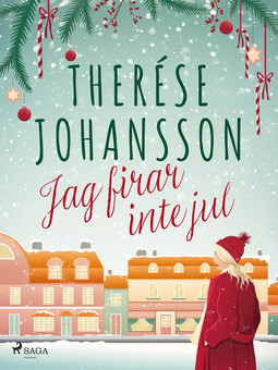 Johansson, Therése - Jag firar inte jul, ebook