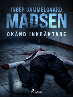 Madsen, Inger Gammelgaard - Okänd inkräktare, ebook
