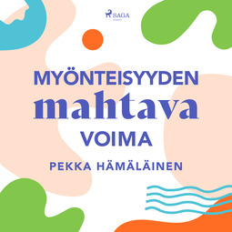 Hämäläinen, Pekka - Myönteisyyden mahtava voima, audiobook