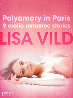 Vild, Lisa - Polyamory in Paris - 9 erotic romance stories, ebook