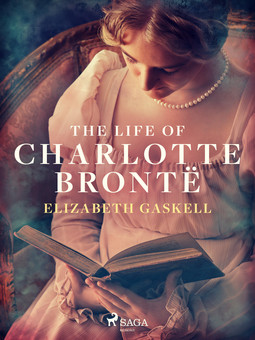 Gaskell, Elizabeth - The Life of Charlotte Brontë, ebook