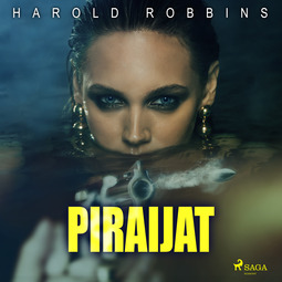 Robbins, Harold - Piraijat, audiobook