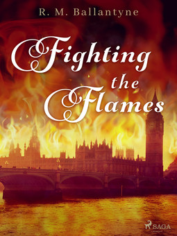 Ballantyne, R. M. - Fighting the Flames, ebook