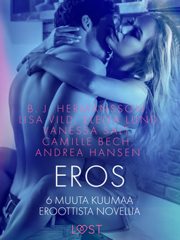 Hansen, Andrea - Eros ja 6 muuta kuumaa eroottista novellia, ebook