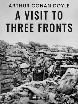Doyle, Arthur Conan - A Visit to Three Fronts, ebook