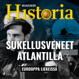 Historia, Maailman - Sukellusveneet Atlantilla, audiobook