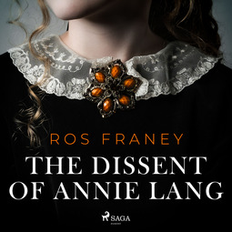 Franey, Ros - The Dissent of Annie Lang, äänikirja
