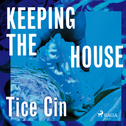 Cin, Tice - Keeping the House, äänikirja