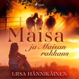 Hännikäinen, Liisa - Maisa ja Maisan rakkaus, äänikirja