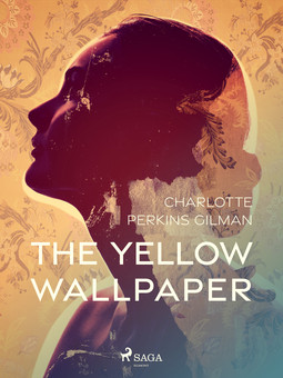 Gilman, Charlotte Perkins - The Yellow Wallpaper, ebook