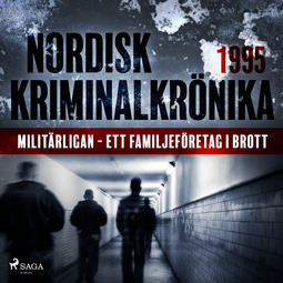 Godenius, Anna - Militärligan - ett familjeföretag i brott, audiobook